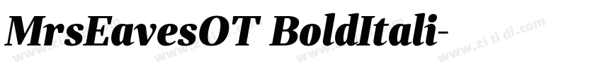 MrsEavesOT BoldItali字体转换 MrsEavesOT BoldItali字体转换